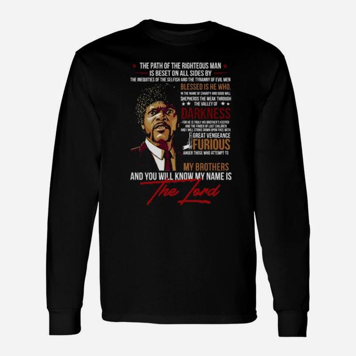 My Brothers And You Will Know My Name Is The Lord Long Sleeve T-Shirt