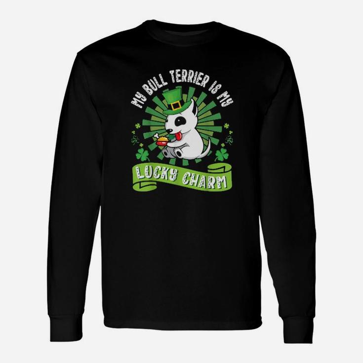 My Bull Terrier Dog Is My Lucky Charm Patrick Day Dad Mom Long Sleeve T-Shirt