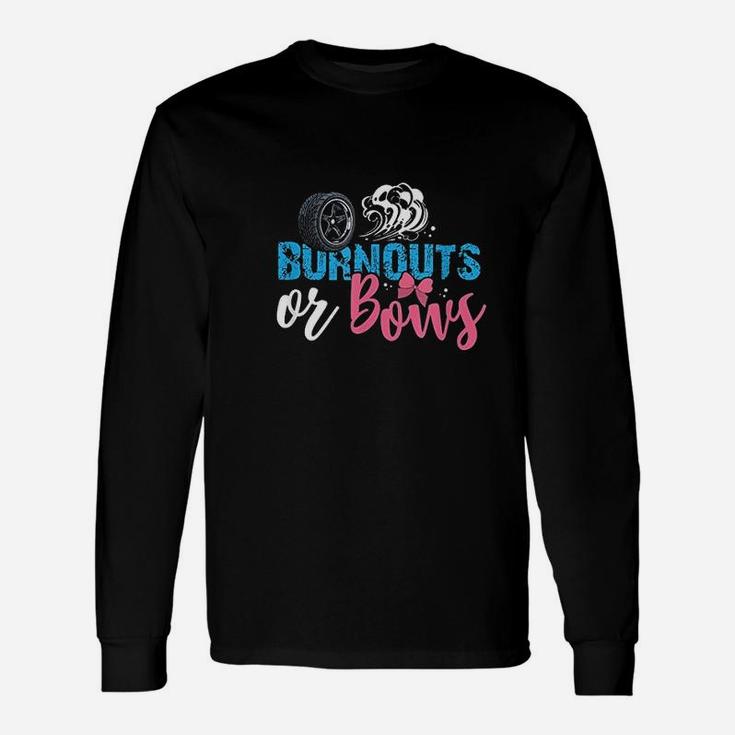 Burnouts Or Bows Unisex Long Sleeve