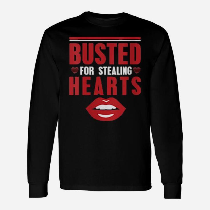 Busted For Stealing Hearts Valentines Day Long Sleeve T-Shirt