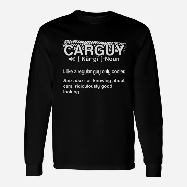Car Guy Definition Long Sleeve T-Shirt