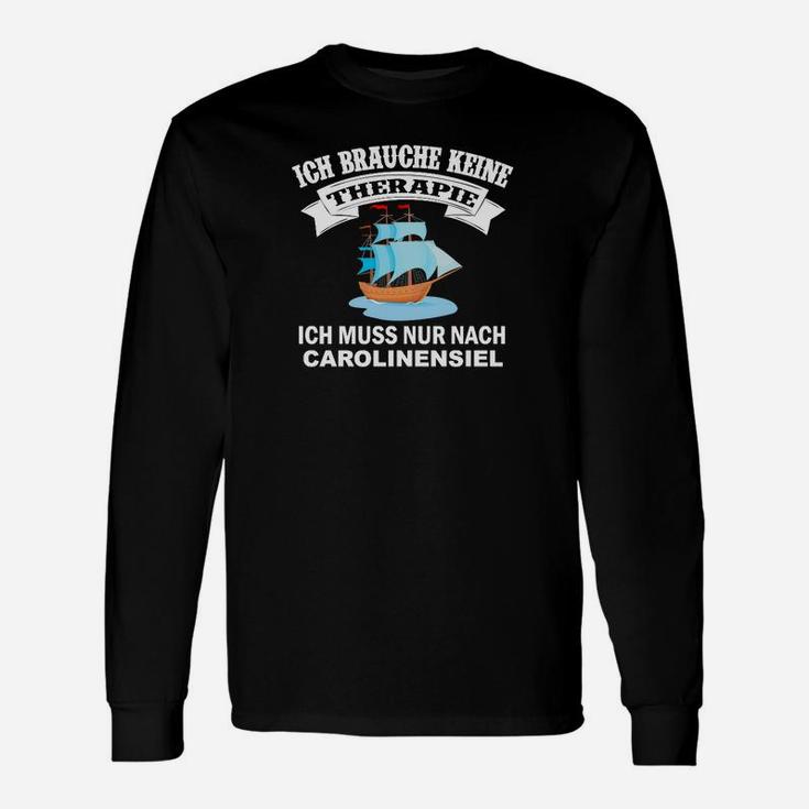 Carolinensiel-Therapie Lustiges Langarmshirts für Urlauber & Fans