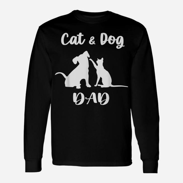 Cat And Dog Dad Shirt Pets Animals Lover Puppy For Men Unisex Long Sleeve