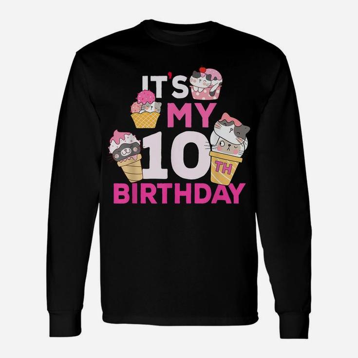 Cat Ice Cream Its My 10Th Birthday 10 Year Old Gifts Shirt Unisex Long Sleeve