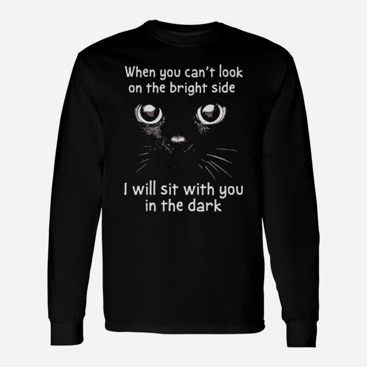 Cat I Will Sit With You In The Dark Long Sleeve T-Shirt