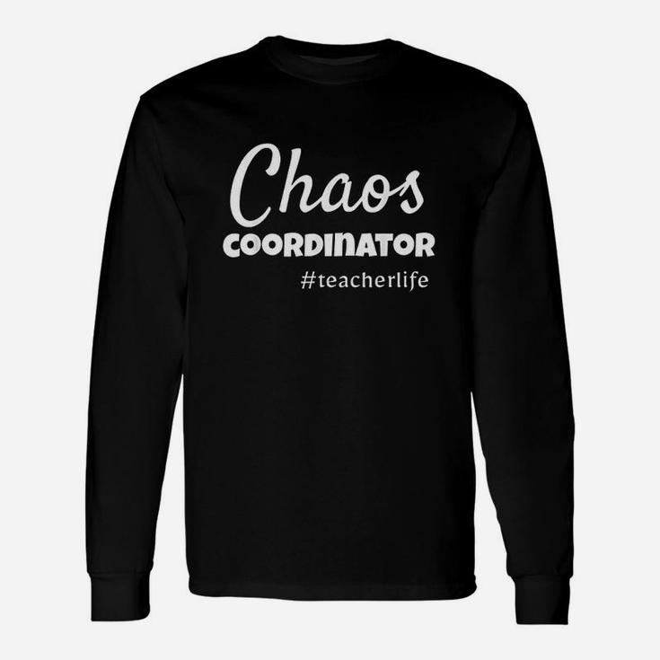 Chaos Coordinator Eacherlife Men Women Teacher Unisex Long Sleeve