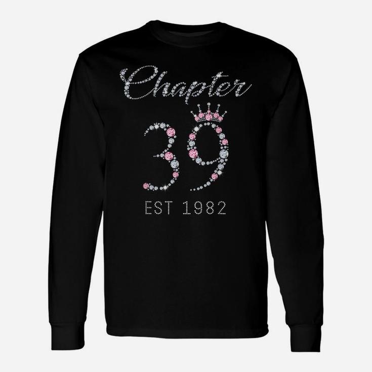 Chapter 39 Est 1982 39Th Birthday Tee Gift For Womens Unisex Long Sleeve