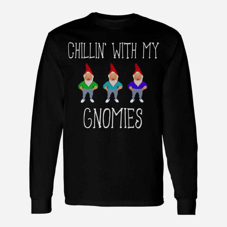 Chillin' With My Gnomies Funny Unisex Long Sleeve