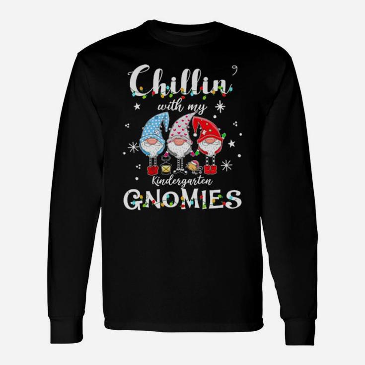 Chilling With My Gnomies Long Sleeve T-Shirt