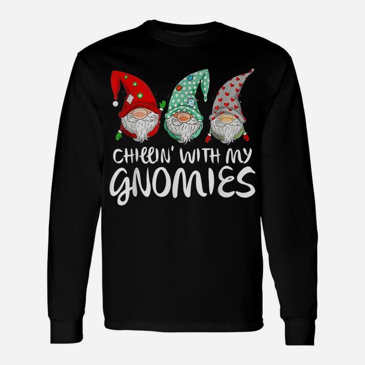 Chilling With My Gnomies Garden Gnome Funny Christmas Gifts Unisex Long Sleeve
