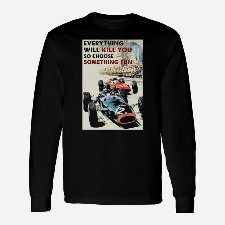 Choose Something Fun Racing Long Sleeve T-Shirt