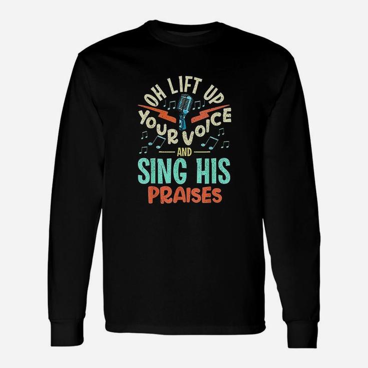 Christian Music Quote Inspirational Choir Singer Or Director Unisex Long Sleeve