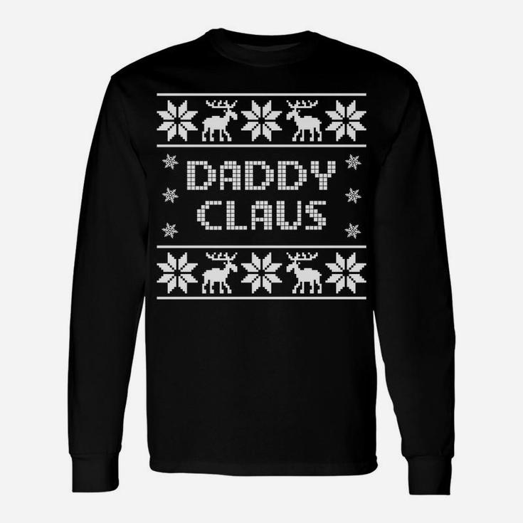 Christmas Daddy Claus Funny Ugly Sweater Father Dad Kid Gift Unisex Long Sleeve