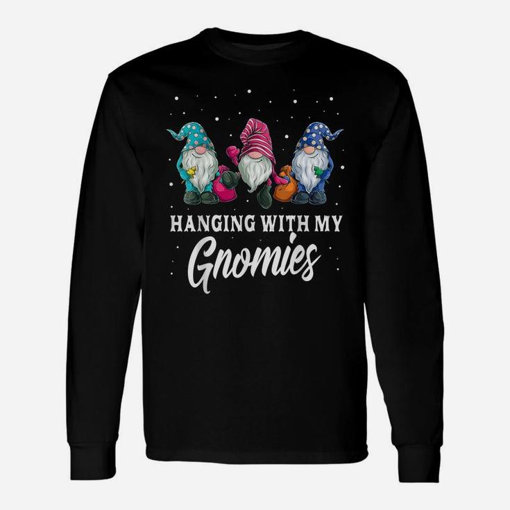 Christmas Gifts Hanging With My Gnomies Funny Garden Gnome Unisex Long Sleeve