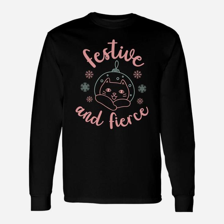 Christmas Kitty Festive And Fierce For Cat Lovers Sweatshirt Unisex Long Sleeve