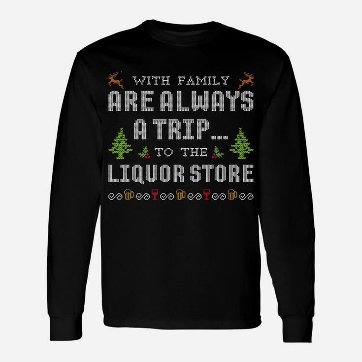 Christmas Ugly Sweater Holidays With Family Liquor Sweatshirt Unisex Long Sleeve