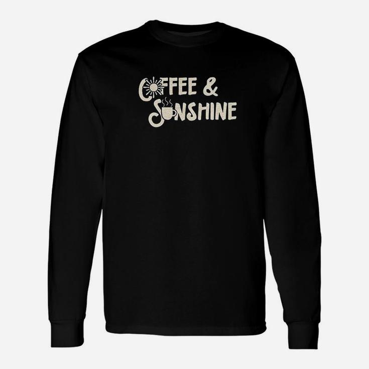 Coffee And Sunshine Unisex Long Sleeve