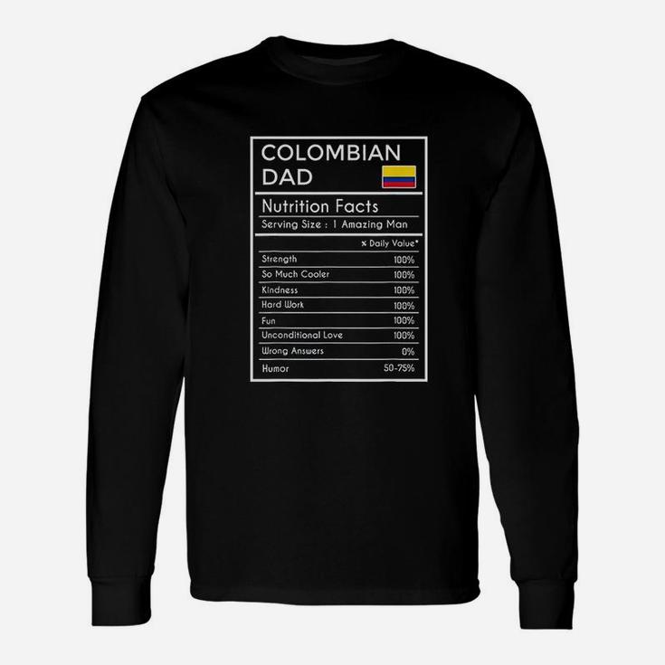 Colombian Dad Gift Funny Nutrition Facts  Fathers Day Unisex Long Sleeve