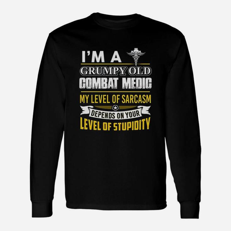 Combat Medic I Am A Grumpy Old Combat Medic Long Sleeve T-Shirt