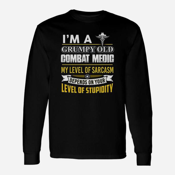 Combat Medic Im A Grumpy Old Combat Medic Long Sleeve T-Shirt