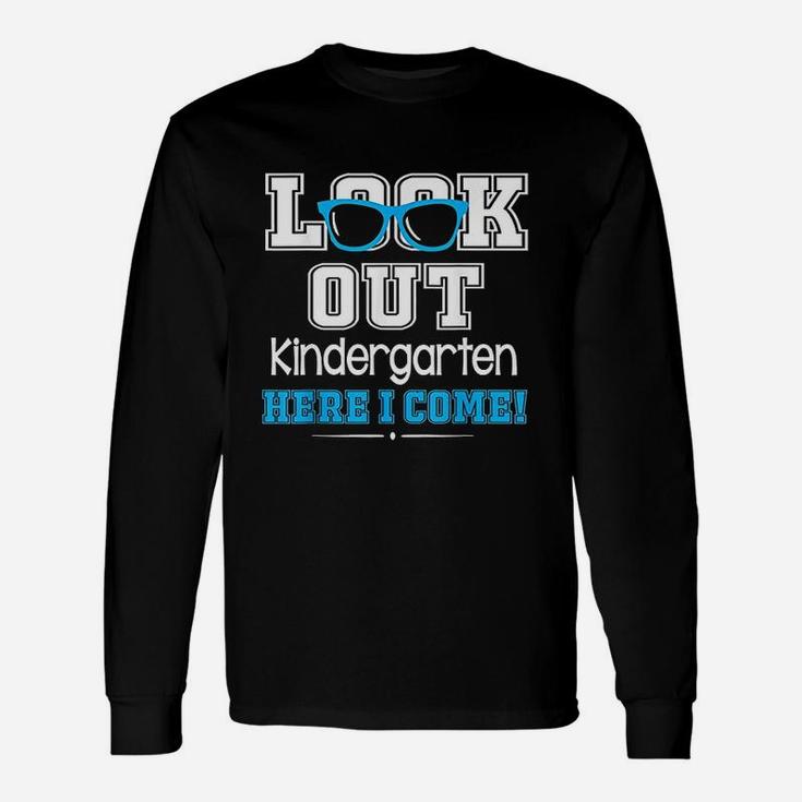 Cool Student Look Out Kindergarten Here I Come Happy Unisex Long Sleeve