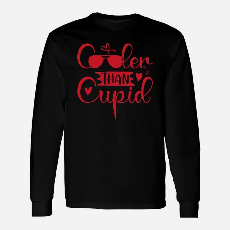 Cooler Than Cupid Valentines Day Present Happy Valentines Day Long Sleeve T-Shirt