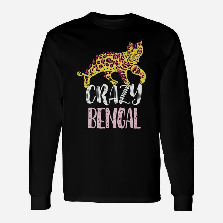Crazy Bengal Lady – Cute Bengal Cat Lovers Unisex Long Sleeve