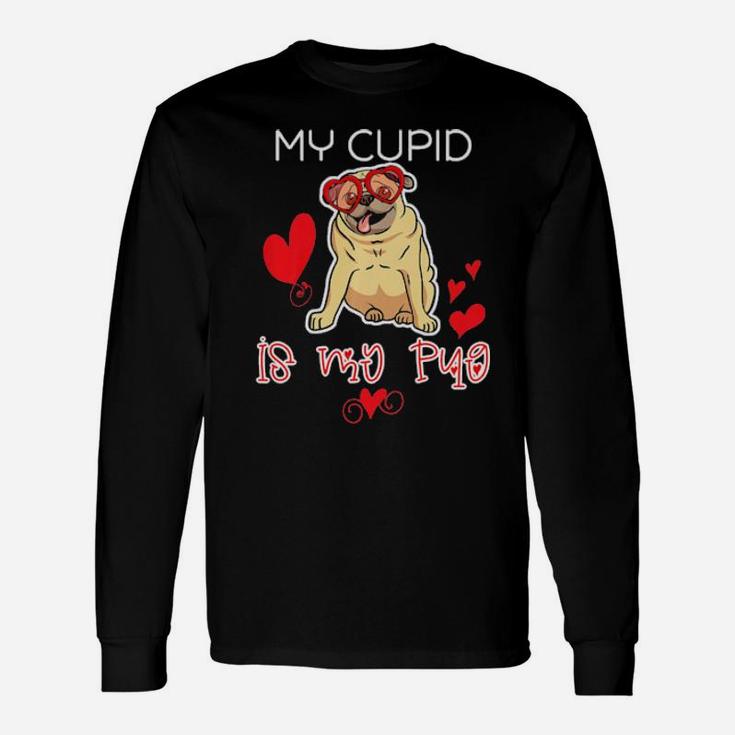 My Cupid Is My Pug Valentines Day Print Long Sleeve T-Shirt