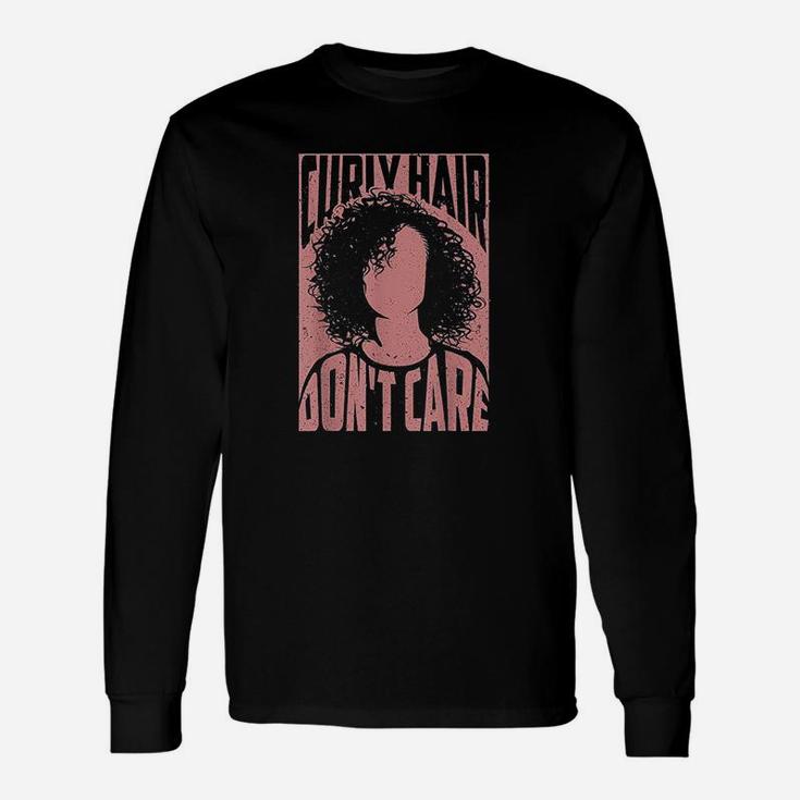 Curly Hair Dont Care Unisex Long Sleeve