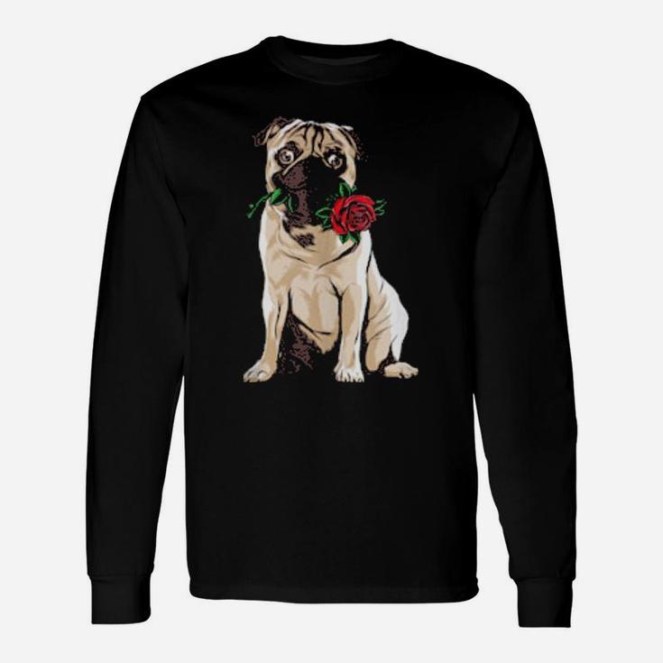 Cute Pug Holding Red Rose Valentines Day Pugs Long Sleeve T-Shirt