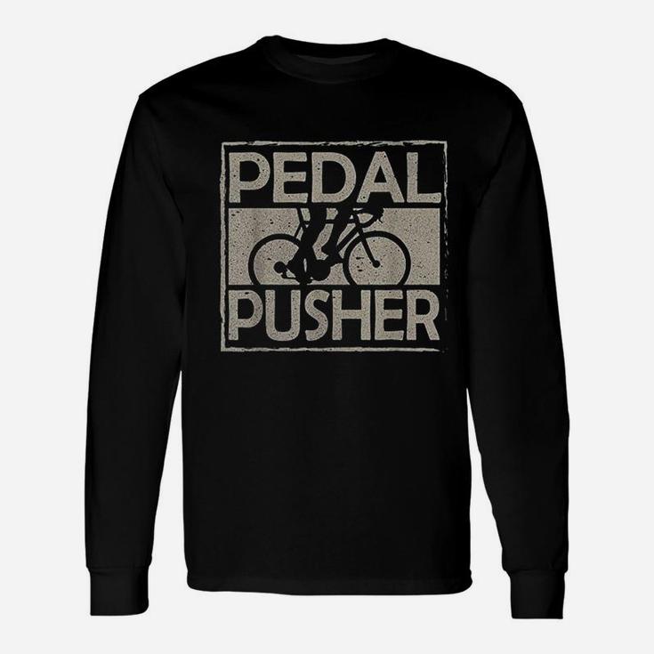 Cycling I Pedal Pusher I Cyclist Biker Gift Unisex Long Sleeve
