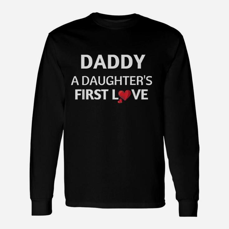 Daddy A Daughter's First Love Unisex Long Sleeve
