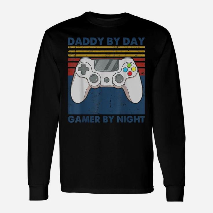 Daddy By Day Gamer By Night Funny Dad Jokes Gaming Vintage Unisex Long Sleeve