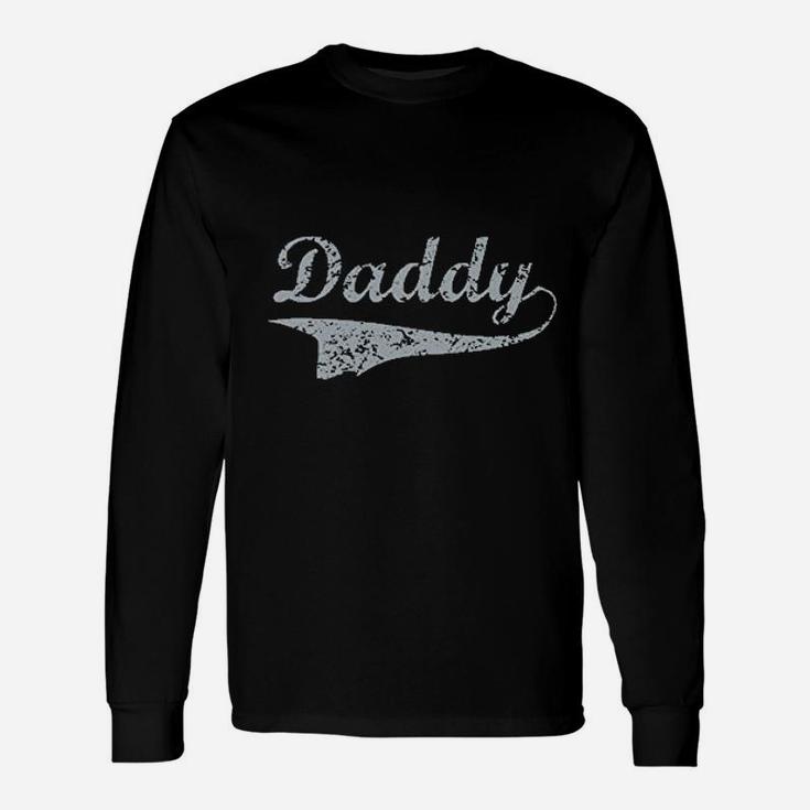 Daddy Fathers Day Unisex Long Sleeve