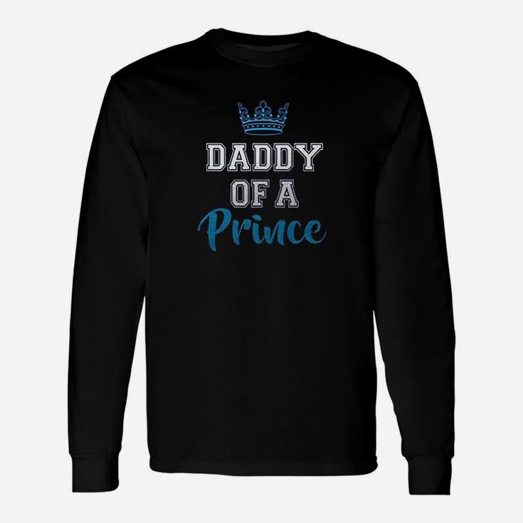 Daddy Of A Prince Unisex Long Sleeve