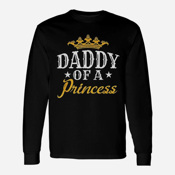 Daddy Of A Princess Unisex Long Sleeve