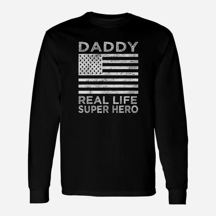 Daddy Real Life Super Hero Funny Day Gift For Dad Unisex Long Sleeve