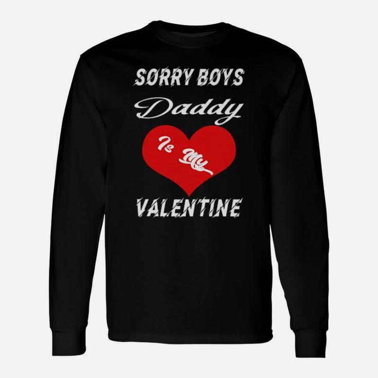 Daddy Is My Valentine Long Sleeve T-Shirt