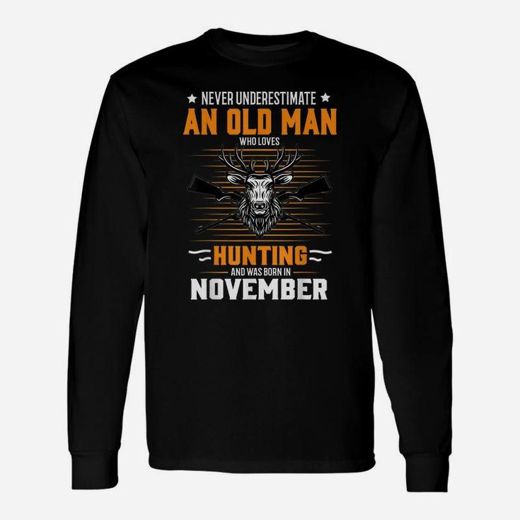Deer Never Underestimate Old Man Who Loves Hunting November Unisex Long Sleeve