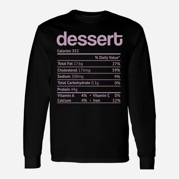 Dessert Nutrition Facts Funny Thanksgiving Christmas Food Unisex Long Sleeve