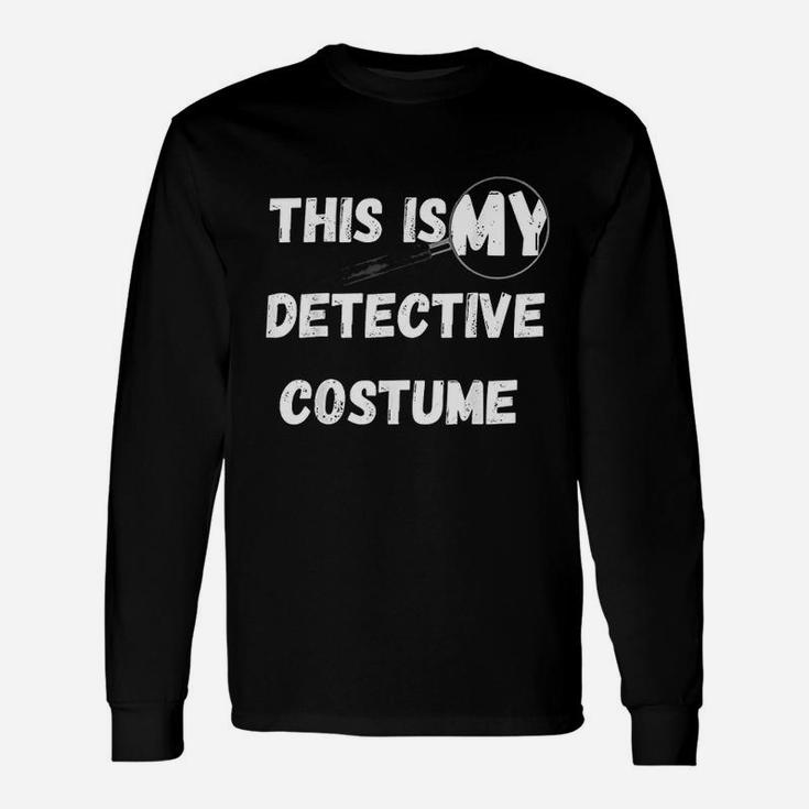 This Is My Detective Costume Secret Identity Spying Long Sleeve T-Shirt