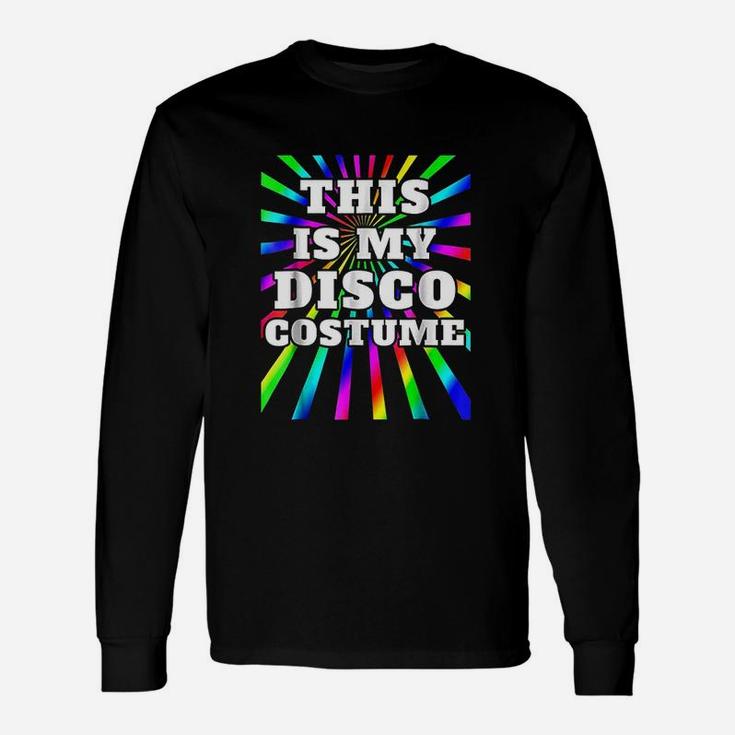 This Is My Disco Costume Disco Party Long Sleeve T-Shirt