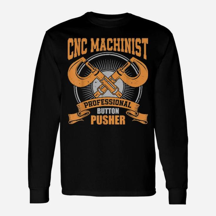 Distressed Cnc Machine Operator Machinist Long Sleeve T-Shirt