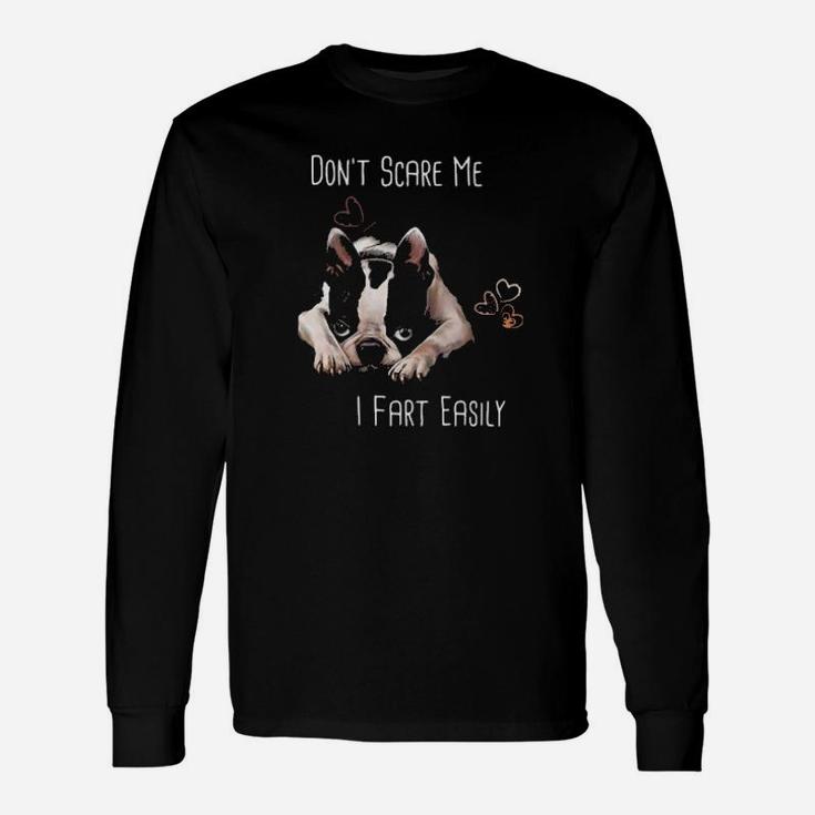 Dog Dont Scare Me Long Sleeve T-Shirt