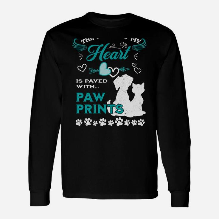 Dog Lovers The Road To My Heart Is Paved With Paw Prints Cat Sweatshirt Unisex Long Sleeve