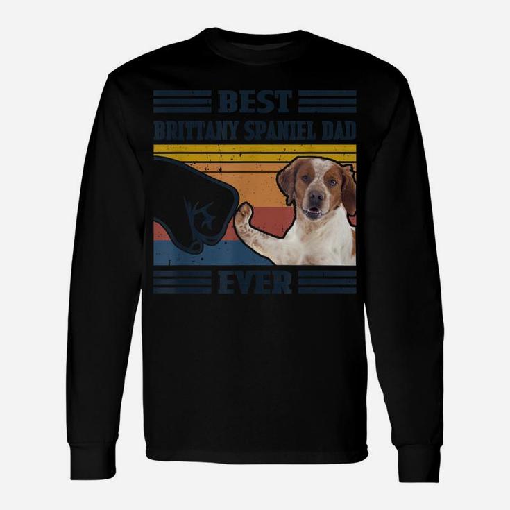 Dog Vintage Best Brittany Spaniel Dad Ever Father's Day Unisex Long Sleeve