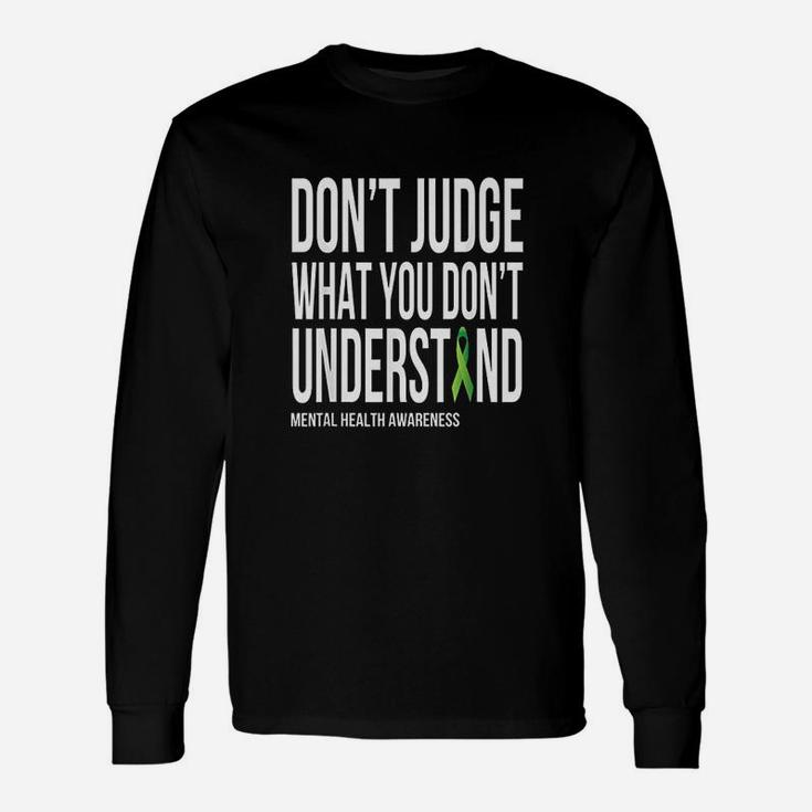Dont Judge What You Dont Understand Unisex Long Sleeve