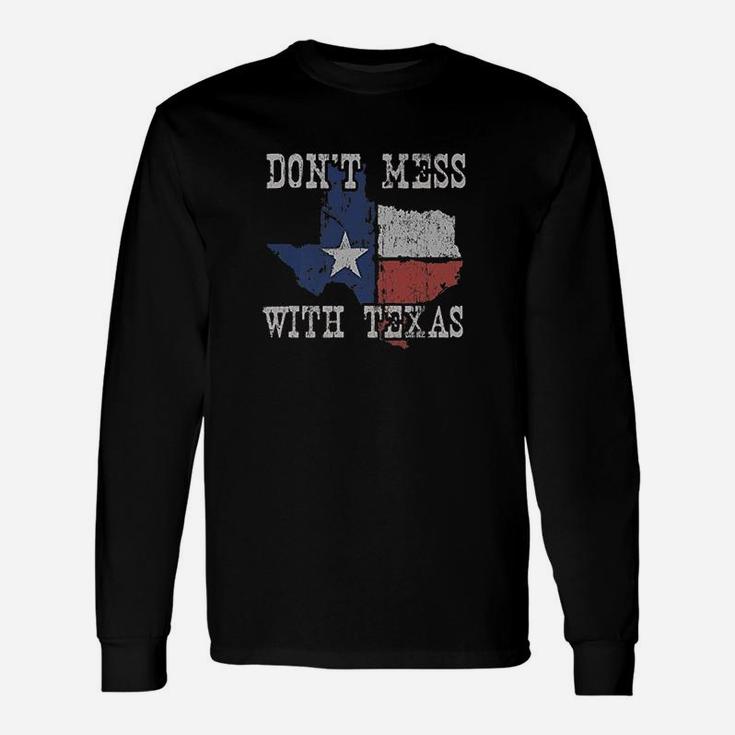 Dont Mess With Texas Unisex Long Sleeve