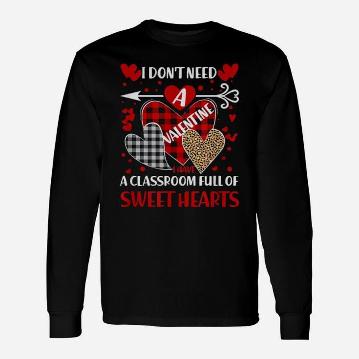 I Don't Need A Valentine Long Sleeve T-Shirt