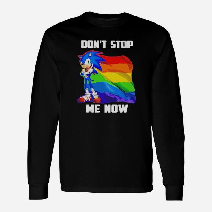 Dont Stop Me Now Lgbt Long Sleeve T-Shirt
